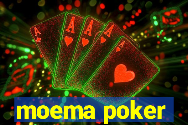 moema poker